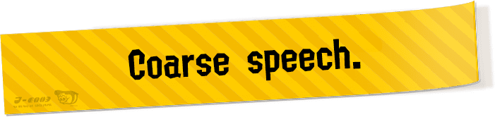Coarse speech