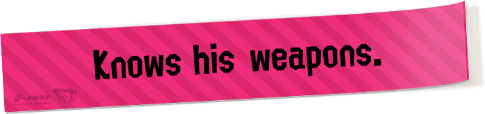 Knows his weapon