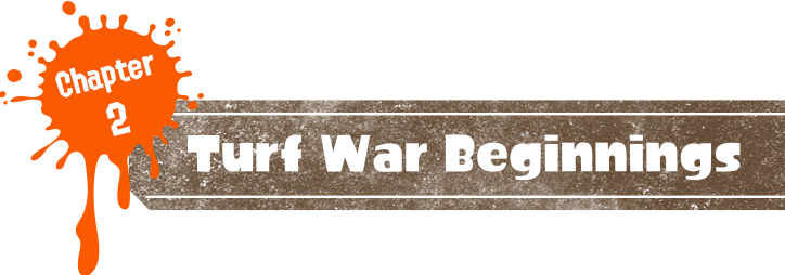 Chapter2 The start of the Turf War