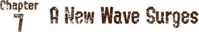 Chapter7 A new surging wave