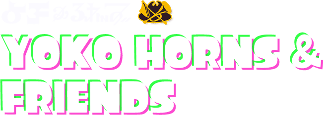 YOKO HORNS & FRIENDS