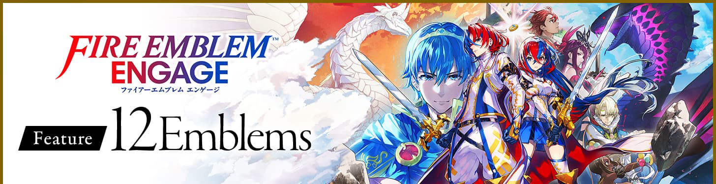 FIRE EMBLEM ENGAGE ファイアーエムブレム エンゲージ Feature 12Emblems