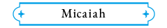 Micaiah