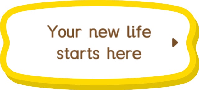 your new life starts here