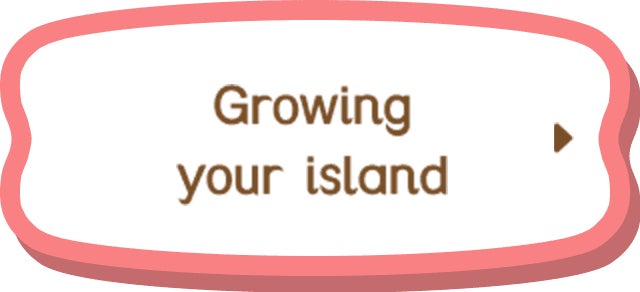 Growing your island