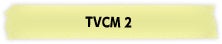TVCM 2