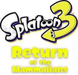 Splatoon3 Return of the Mammalians