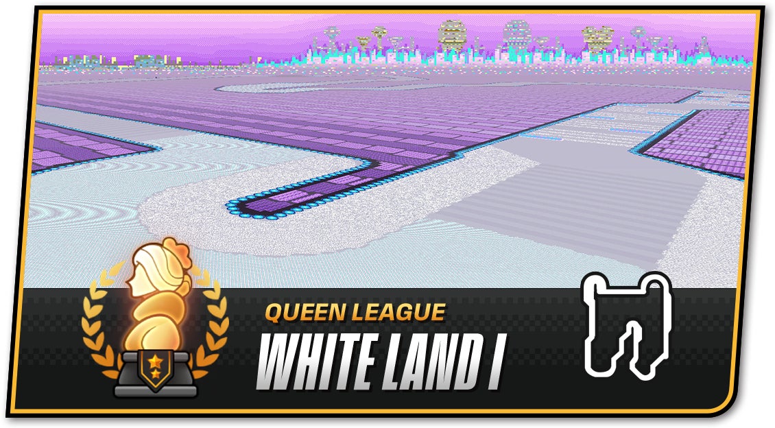 QUEEN LEAGUE WHITE LAND Ⅰ