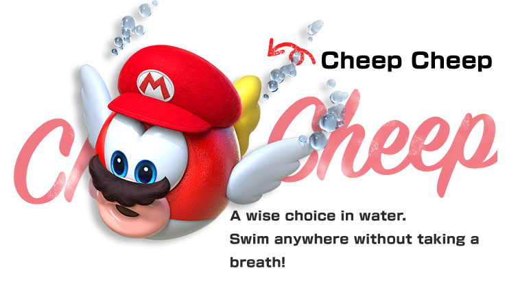 Cheep Cheep　A wise choice in water. Swim anywhere without taking a breath!