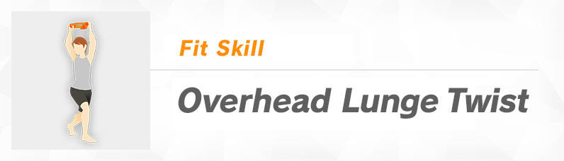 Overhead Lunge Twist