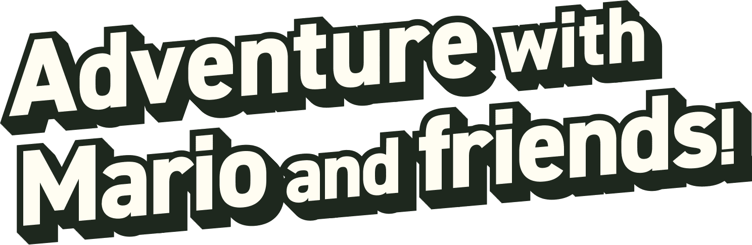 Adventure with Mario and friends!