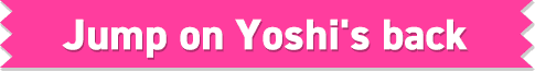 Jump on Yoshi's back