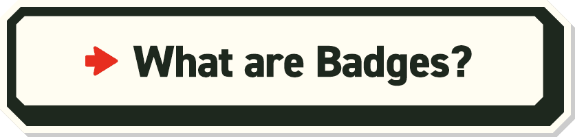 What are Badges?