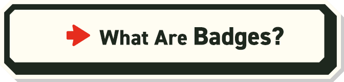 What Are Badges?