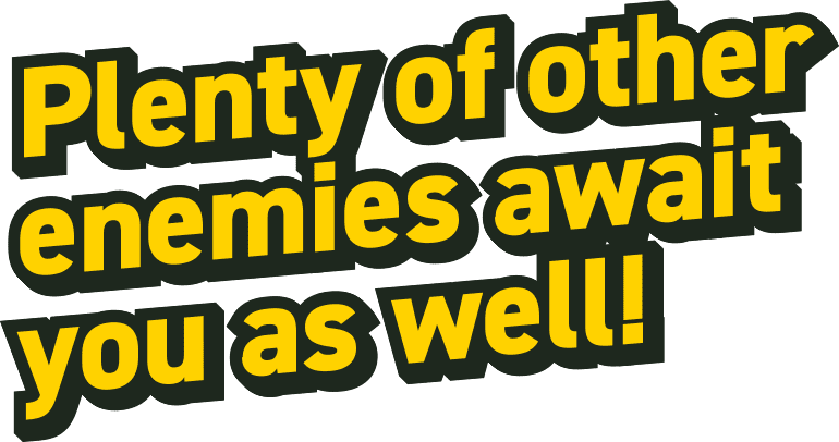 Plenty of other enemies await you as well!