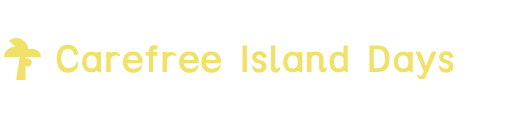 Carefree Island Days