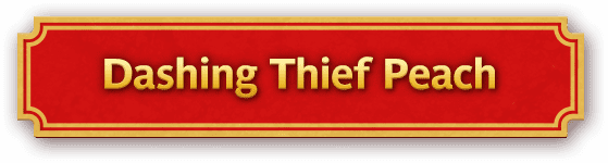 Dashing Thief Peach