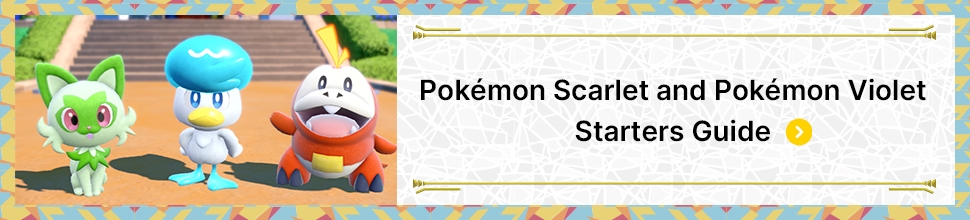 Pokémon Scarlet and Pokémon Violet Starter Guide