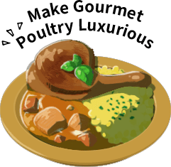 Make Gourmet Poultry Luxurious