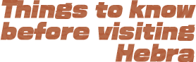 Things to know before visiting Hebra