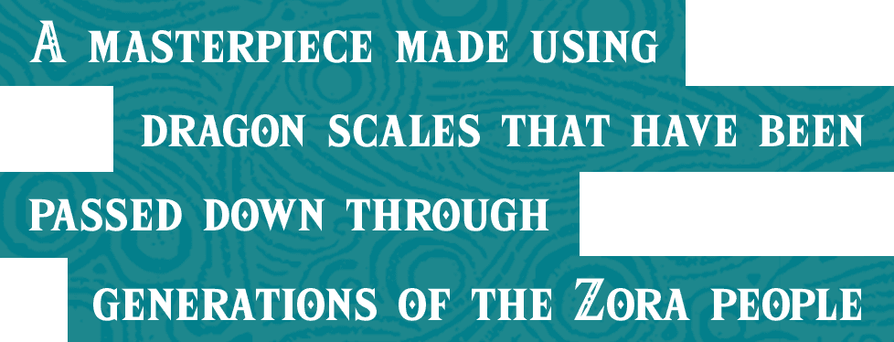 A masterpiece made using dragon scales that have been passed down through generations of the Zora people