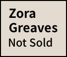 Zora Greaves Not Sold